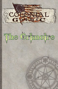 Title: Colonial Gothic: The Grimoire, Author: Richard Iorio II