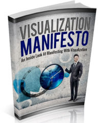 Title: Visualization Manifesto: An Inside Look At Manifesting With Visualization, Author: 99 ¢ store