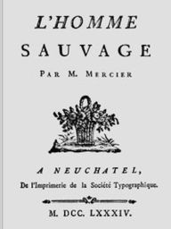 Title: L'homme sauvage (Illustrated), Author: Louis Sébastien Mercier