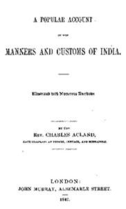 Title: A Popular Account of the Manners and Customs of India, Author: Charles Acland