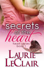 Secrets Of The Heart (Book 1, The Heart Series)