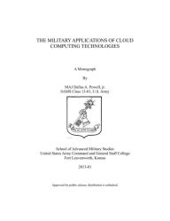 Title: THE MILITARY APPLICATIONS OF CLOUD COMPUTING TECHNOLOGIES, Author: Dallas Powell