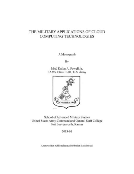 THE MILITARY APPLICATIONS OF CLOUD COMPUTING TECHNOLOGIES