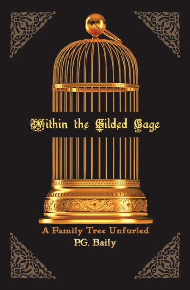 Within the Gilded Cage : A Family Tree Unfurled