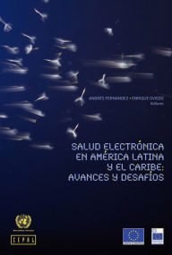 Title: Salud electrónica en América Latina y el Caribe: avances y desafíos, Author: Economic Commission for Latin America and the Caribbean (ECLAC)