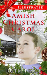 Title: An Illustrated Amish Christmas Carol, Author: Ruth Price