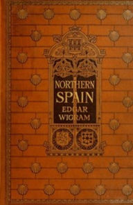 Title: Northern Spain, Author: Edgar Wigram