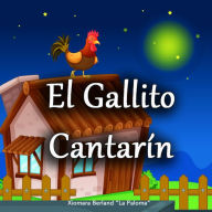 Title: El Gallito Cantarín, Author: Xiomara Berland