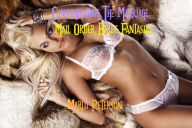 Title: Consummating the Marriage: Mail Order Bride Fantasies (Western Erotic Romance), Author: Marlo Peterson
