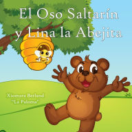 Title: El Oso Saltarin y Lina la Abejita, Author: Xiomara Berland
