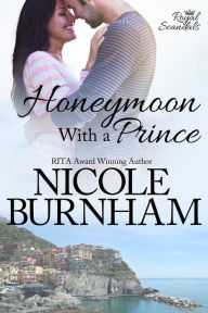 Title: Honeymoon With a Prince, Author: Nicole Burnham