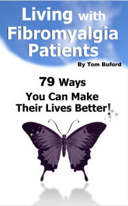 Title: Living With Fibromyalgia Patients, Author: Tom Buford