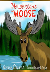 Title: Yellowstone Moose, Author: Rowena Womack