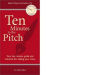 Ten Minutes to the Pitch:Your last-minute guide and checklist for selling your story