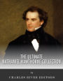 The Ultimate Nathaniel Hawthorne Collection