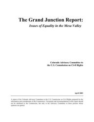 Title: The Grand Junction Report: Issues of Equality in the Mesa Valley:, Author: Colorado Advisory Committee to  the U.S. Commission on Civil Rights