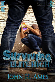 Title: Surviving Elite High, Author: John H. Ames