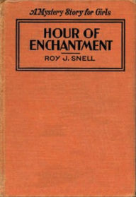 Title: Hour of Enchantment (Illustrated), Author: Roy J. Snell