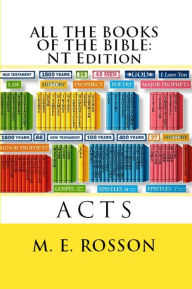 Title: All the Books of the Bible: NT Edition Acts, Author: M. E. Rosson