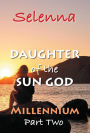 Millennium - Part 2 (Daughter of the Sun God, #4)