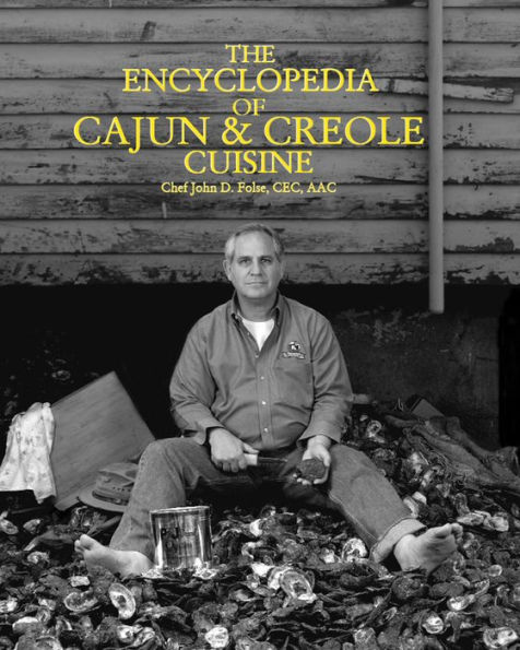 The Encyclopedia of Cajun & Creole Cuisine