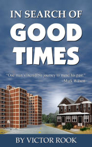 Title: In Search of Good Times, Author: Victor Rook
