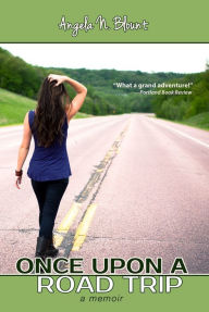 Title: Once Upon A Road Trip, Author: Angela Blount