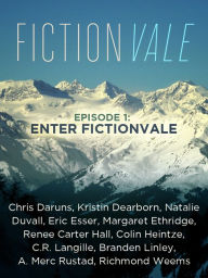 Title: Fictionvale Episode 1: Enter Fictionvale, Author: Venessa Giunta