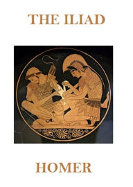 Title: The Iliad (Illustrated), Author: Homer