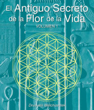 Title: El Antiguo Secreto de la Flor de la Vida, I, Author: Drunvalo Melchizedek