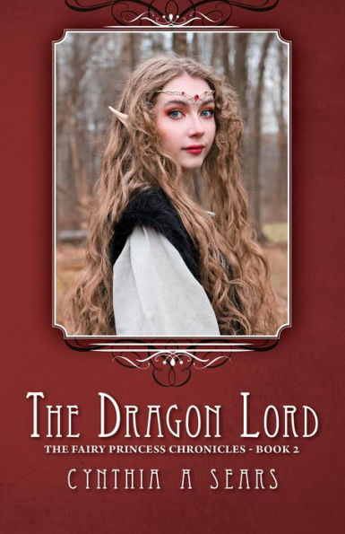 The Dragon Lord: The Fairy Princess Chronicles - Book 2