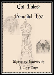 Title: Cat Tales: Beautiful Too, Author: J. Lynn Tappe