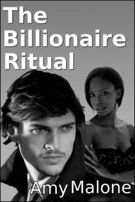 Title: The Billionaire Ritual, Author: Amy Malone