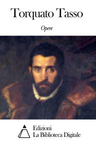 Title: Opere di Torquato Tasso, Author: Torquato Tasso