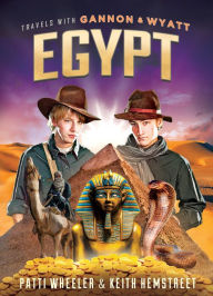 Title: Travels with Gannon and Wyatt: Egypt, Author: Patti Wheeler