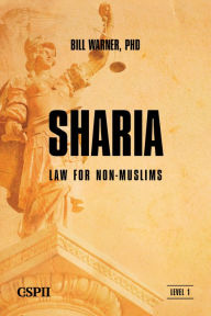 Title: Sharia Law for Non-Muslims, Author: Bill Warner