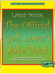 Title: The Official Golf Lovers Joke Book, Author: Larry Wilde