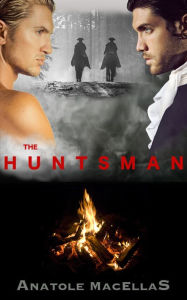 Title: The Huntsman, Author: Anatole MacEllas