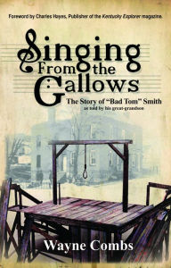 Title: Singing From the Gallows: The Story of 