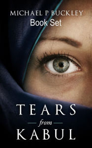 Title: Tears from Kabul Book Set, Author: Michael P Buckley