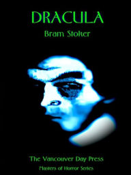 Title: Dracula - The Vancouver Day Press Masters of Horror Series, Author: Bram Stoker