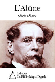 Title: L’Abîme, Author: Charles Dickens