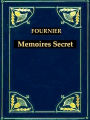 Mémoires Secrets de Fournier l'Américain