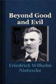 Title: Beyond Good and Evil (Illustrated), Author: Friedrich Nietzsche