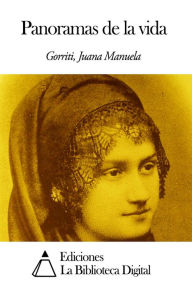 Title: Panoramas de la vida, Author: Juana Manuela Gorriti