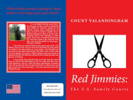 Title: Red Jimmies: The U.S. Family Courts, Author: John Bowers
