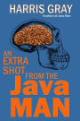 An Extra Shot from the Java Man