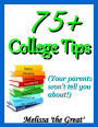 75+ College Tips