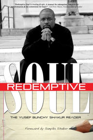 Title: Redemptive Soul: The Yusef “Bunchy” Shakur Reader, Author: Yusef Shakur