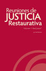 Reuniones de Justicia Restaurativa, Volumen 1: Real Justice®
